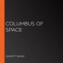 Columbus of Space