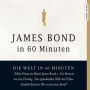 James Bond in 60 Minuten (Abridged)