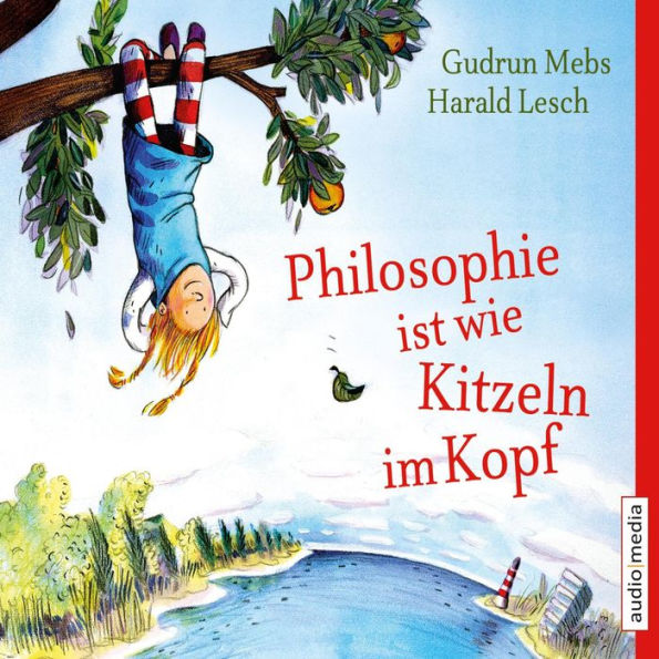 Philosophie ist wie Kitzeln im Kopf (Abridged)