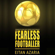 The Fearless Footballer: Playing Without Hesitation