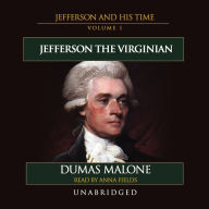 Jefferson: The Virginian: Jefferson and His Time, Volume 1