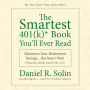 The Smartest 401(k) Book You'll Ever Read: Maximize Your Retirement Savings...the Smart Way!