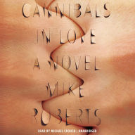 Cannibals in Love: A Novel