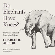 Do Elephants Have Knees?: Serious Whimsy in Darwinian Stories of Origins