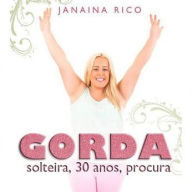 Gorda, solteira, 30 anos, procura