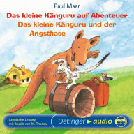 Das kleine Känguru auf Abenteuer und Das kleine Känguru und der Angsthase: Hörspiel (Abridged)