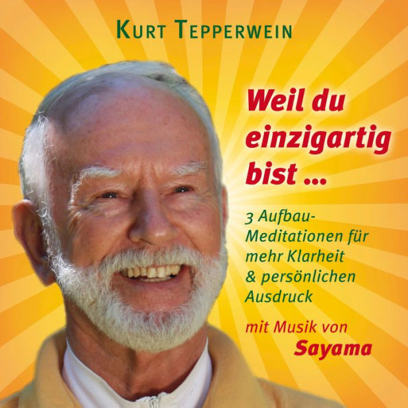 Weil du einzigartig bist ... (mit klangenergetischer Musik von Sayama): 3 Aufbau-Meditationen für mehr Klarheit & persönlichen Ausdruck