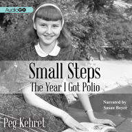 Small Steps: The Year I Got Polio