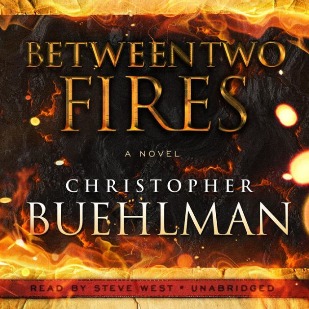 Between Two Fires By Christopher Buehlman Steve West Audiobook Digital