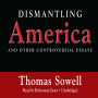 Dismantling America: And Other Controversial Essays