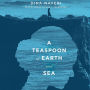 A Teaspoon of Earth and Sea