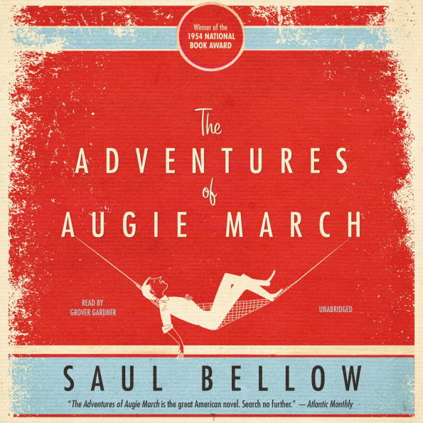 The Adventures of Augie March (National Book Award Winner)