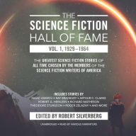 The Science Fiction Hall of Fame, Vol. 1, 1929-1964: The Greatest Science Fiction Stories of All Time Chosen by the Members of The Science Fiction Writers of America