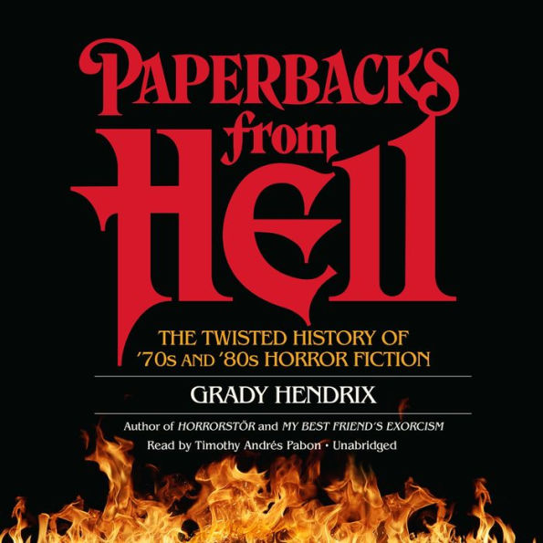 Paperbacks from Hell: The Twisted History of '70s and '80s Horror Fiction