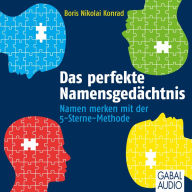 Das perfekte Namensgedächtnis: Namen merken mit der 5-Sterne-Methode