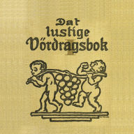 Dat lustige Vördragsbok I (Abridged)