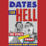 Dates from Hell: True Stories From the Front (Abridged)