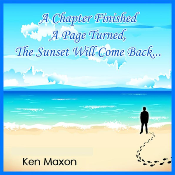 A Chapter Finished Page Turned, the Sunset Will Come Back...