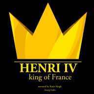 Henri Iv, King of France: History of France