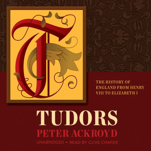 Tudors: The History of England from Henry VIII to Elizabeth I