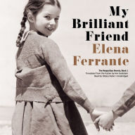 My Brilliant Friend (The Neapolitan Novels #1)