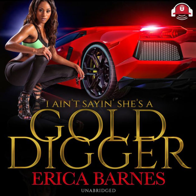 Now I Ain't Sayin' She's a Gold Digger: African American