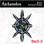 Aschamdon Hörbuch Teil 2: Band 1 der Amizaras-Chronik