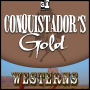 Conquistadore's Gold: Westerns