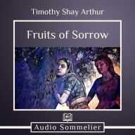 The Fruits of Sorrow