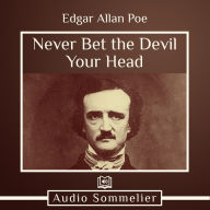 Never Bet the Devil Your Head