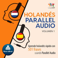 Holands Parallel Audio: Aprende holands rpido con 501 frases usando Parallel Audio - Volumen 10