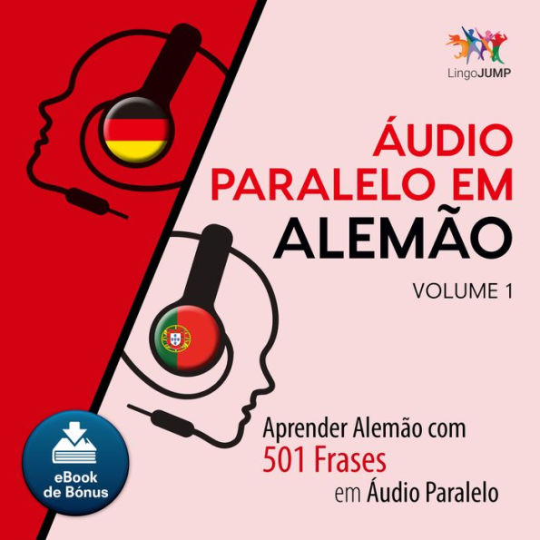 udio Paralelo em Alemo: Aprender Alemo com 501 Frases em udio Paralelo - Volume 1