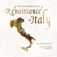 The Civilization of the Renaissance in Italy