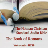 The Book of Romans: The Voice-only Holman Christian Standard Audio Bible Hcsb
