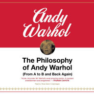 The Philosophy of Andy Warhol: From a to B and Back Again
