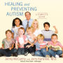 Healing and Preventing Autism: A Complete Guide