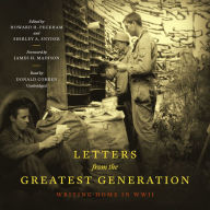 Letters from the Greatest Generation: Writing Home in WWII