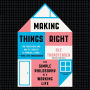 Making Things Right: The Simple Philosophy of a Working Life