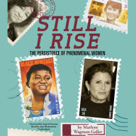 Still I Rise: The Persistence of Phenomenal Women