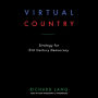 Virtual Country: Strategy for 21st Century Democracy