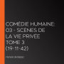 Comédie Humaine: 03 - Scènes de la vie privée tome 3 (19-11-42)