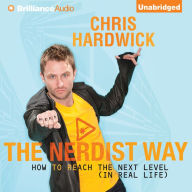 The Nerdist Way: How to Reach the Next Level (In Real Life)