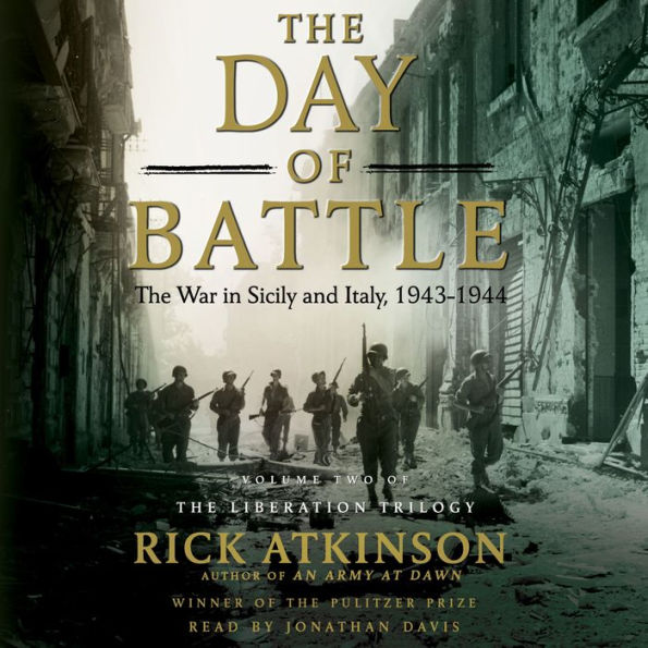 The Day of Battle: The War in Sicily and Italy, 1943-1944 (Liberation Trilogy, Volume 2)