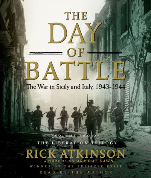 The Day of Battle: The War in Sicily and Italy, 1943-1944 (Abridged)