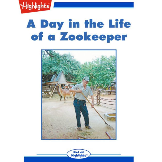 A Day In The Life Of A Zookeeper: Read With Highlights By Kimberleigh M ...