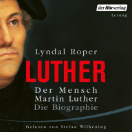 Der Mensch Martin Luther: Die Biographie (Abridged)