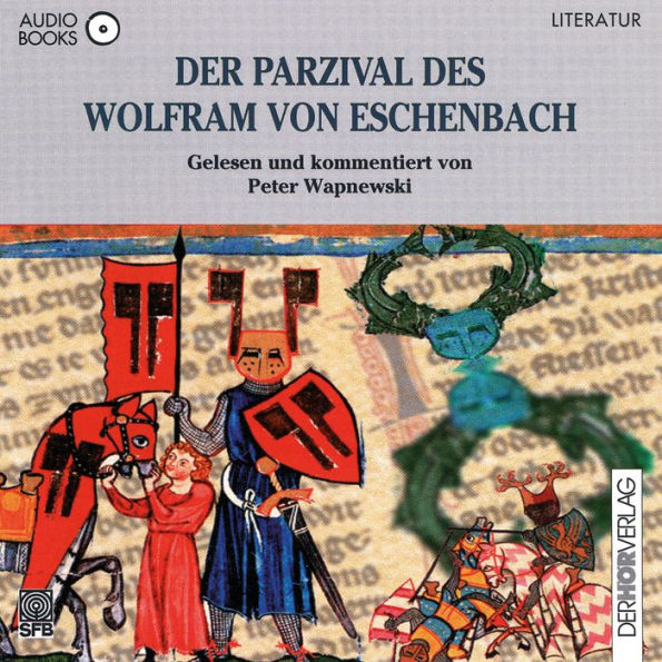 Der Parzival des Wolfram von Eschenbach (Abridged)