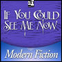 If You Could See Me Now