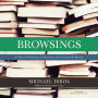 Browsings: A Year of Reading, Collecting, and Living with Books