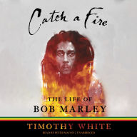 Catch a Fire: The Life of Bob Marley